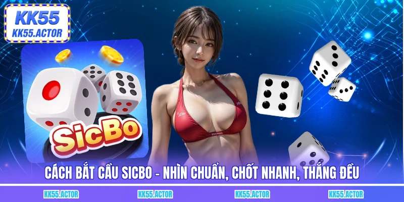 Cách bắt cầu sicbo