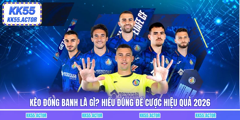 Kèo đồng banh là gì