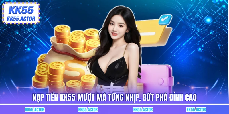 Nạp tiền KK55