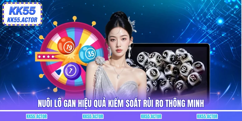 Nuôi lô gan hiệu quả kiểm soát rủi ro thông minh